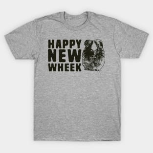 Happy new wheek T-Shirt